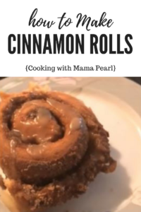 How to make Cinnamon Rolls - Cooking with Mama Pearl #keepingitrealinjersey #mamapearl #cinnamonrolls #recipe 