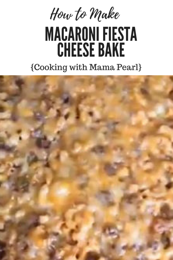 How to Make Macaroni Fiesta Cheese Bake #dinner #macaroniandcheese #bake #food #recipe 